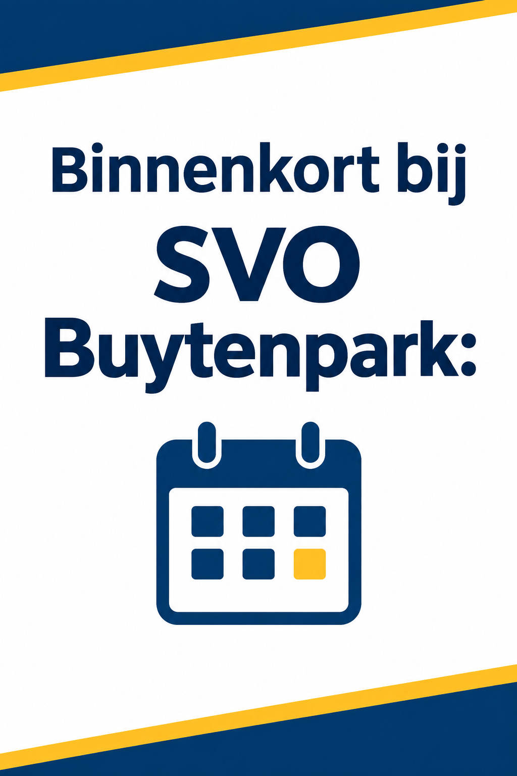 Binnenkort bij SVO Buytenpark: